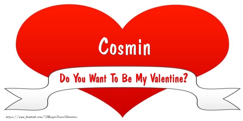  Felicitari Ziua indragostitilor - ❤️❤️❤️ I Love You & Inimioare | Cosmin Do You Want To Be My Valentine?