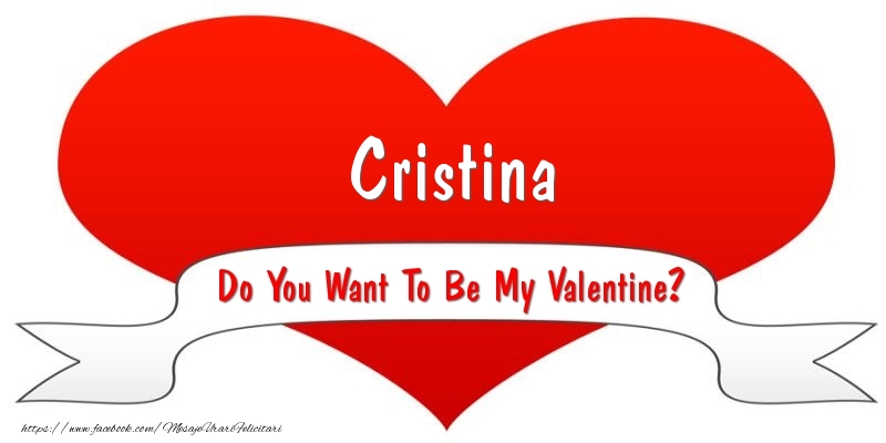  Felicitari Ziua indragostitilor - ❤️❤️❤️ I Love You & Inimioare | Cristina Do You Want To Be My Valentine?