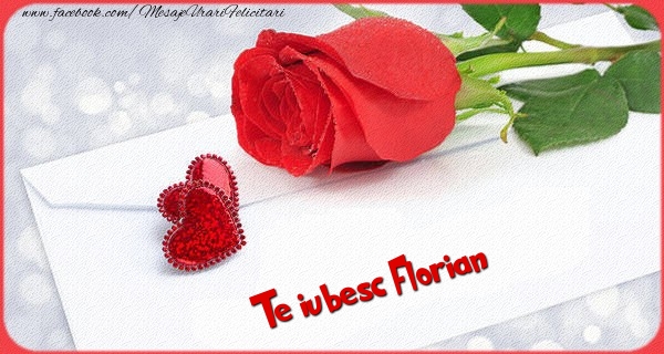  Felicitari Ziua indragostitilor - Trandafiri | Te iubesc  Florian
