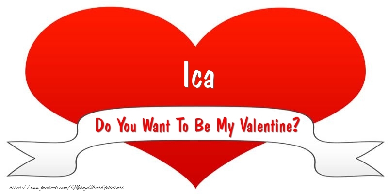  Felicitari Ziua indragostitilor - ❤️❤️❤️ I Love You & Inimioare | Ica Do You Want To Be My Valentine?