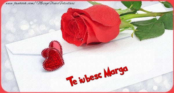  Felicitari Ziua indragostitilor - Trandafiri | Te iubesc  Marga