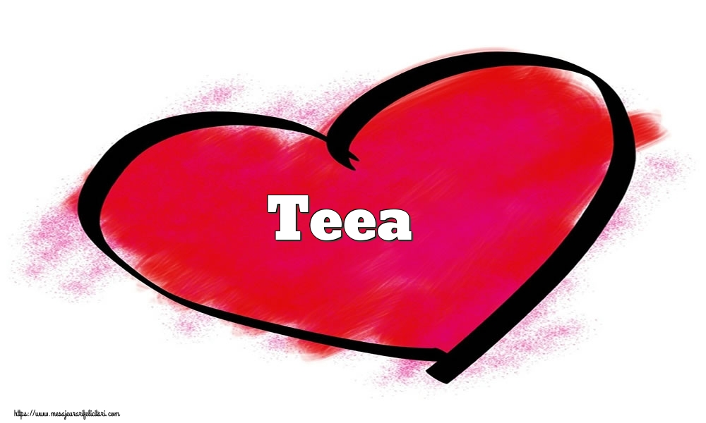 Felicitari Ziua indragostitilor - Inima cu numele Teea