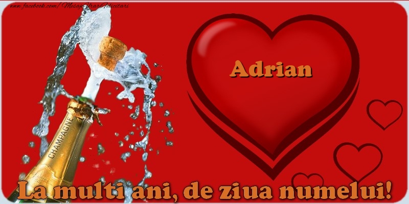  Felicitari de Ziua Numelui - ❤️❤️❤️ Inimioare & Sampanie | La multi ani, de ziua numelui! Adrian