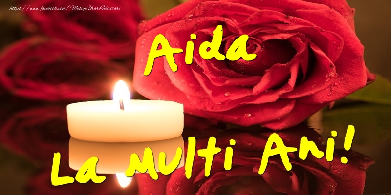  Felicitari de Ziua Numelui - Flori & Trandafiri | Aida La Multi Ani!