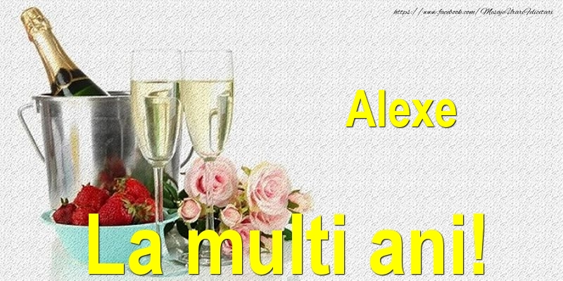  Felicitari de Ziua Numelui - Sampanie | Alexe La multi ani!