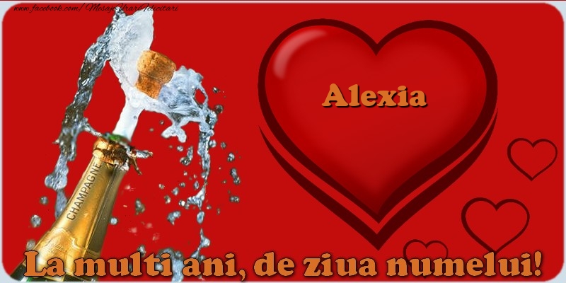 Felicitari de Ziua Numelui - ❤️❤️❤️ Inimioare & Sampanie | La multi ani, de ziua numelui! Alexia