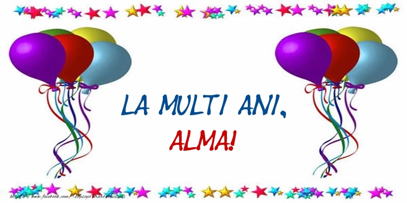 Felicitari de Ziua Numelui - Baloane & Confetti | La multi ani, Alma!