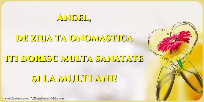 Felicitari de Ziua Numelui - Flori & Sampanie | de ziua ta onomastica iti doresc multa sanatate si LA MULTI ANI! Angel