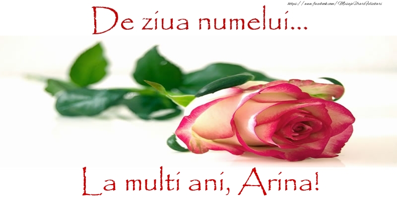  Felicitari de Ziua Numelui - Flori & Trandafiri | De ziua numelui... La multi ani, Arina!