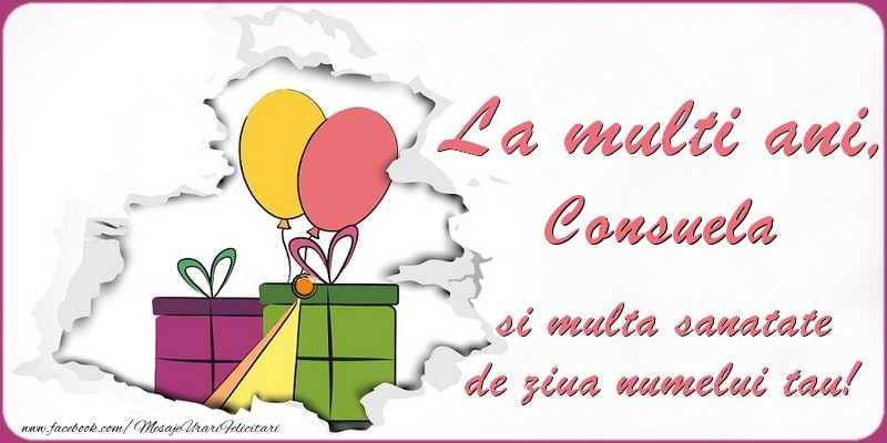  Felicitari de Ziua Numelui - Baloane & Cadou | La multi ani, Consuela si multa sanatate de ziua numelui tau!
