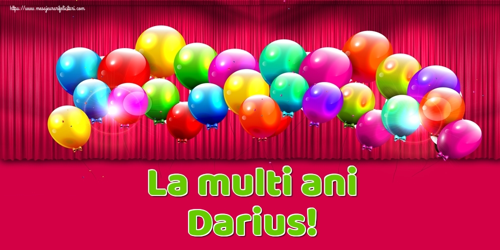  Felicitari de Ziua Numelui - Baloane | La multi ani Darius!