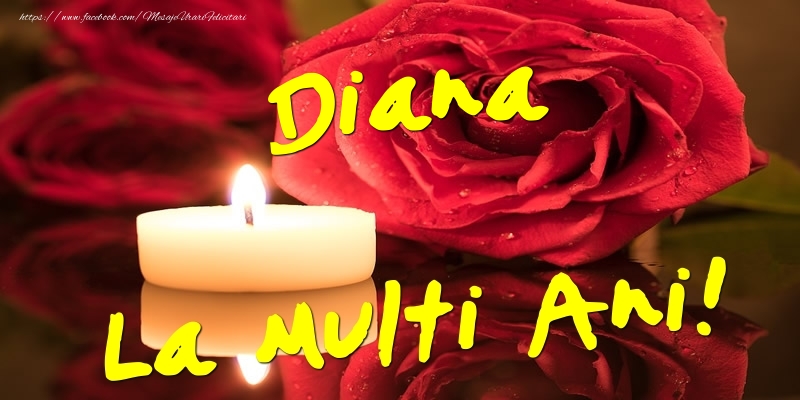  Felicitari de Ziua Numelui - Flori & Trandafiri | Diana La Multi Ani!