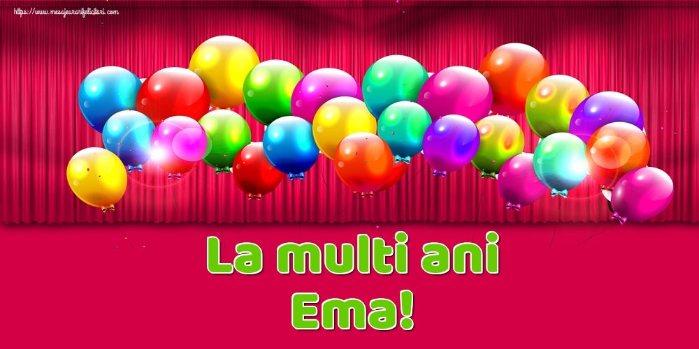  Felicitari de Ziua Numelui - Baloane | La multi ani Ema!
