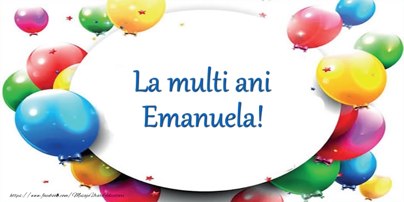 Felicitari de Ziua Numelui - Baloane | La multi ani de ziua numelui pentru Emanuela!