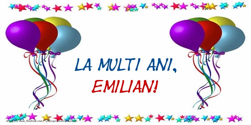  Felicitari de Ziua Numelui - Baloane & Confetti | La multi ani, Emilian!