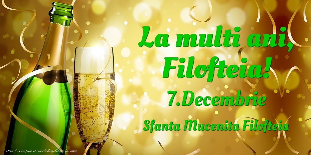 Felicitari de Ziua Numelui - La multi ani, Filofteia! 7.Decembrie - Sfanta Mucenita Filofteia