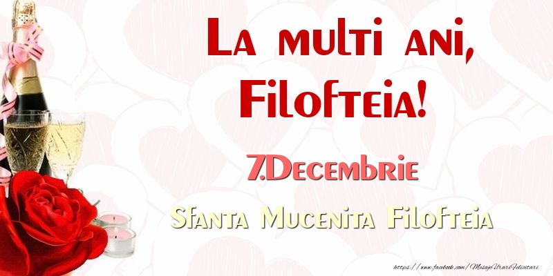 Felicitari de Ziua Numelui - La multi ani, Filofteia! 7.Decembrie Sfanta Mucenita Filofteia