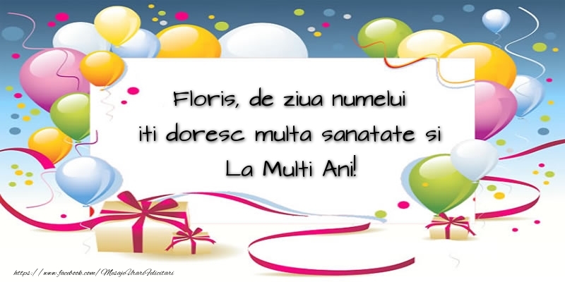  Felicitari de Ziua Numelui - Baloane | Floris, de ziua numelui iti doresc multa sanatate si La Multi Ani!