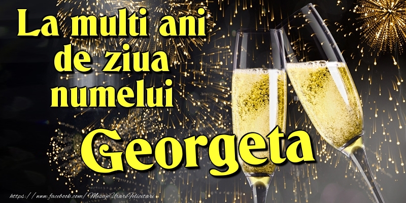  Felicitari de Ziua Numelui - Artificii & Sampanie | La multi ani de ziua numelui Georgeta
