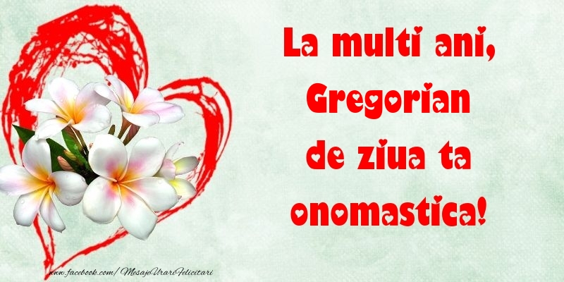 Felicitari de Ziua Numelui - ❤️❤️❤️ Flori & Inimioare | La multi ani, de ziua ta onomastica! Gregorian