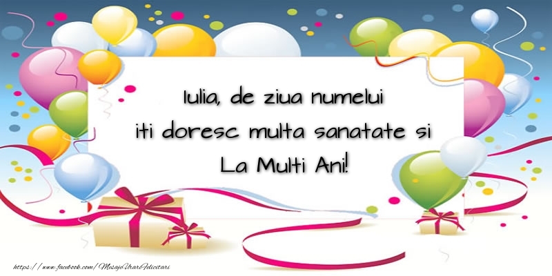  Felicitari de Ziua Numelui - Baloane | Iulia, de ziua numelui iti doresc multa sanatate si La Multi Ani!