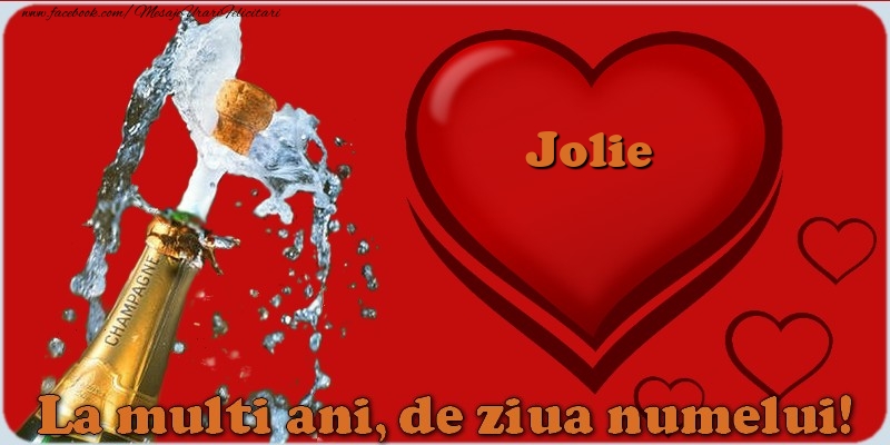  Felicitari de Ziua Numelui - ❤️❤️❤️ Inimioare & Sampanie | La multi ani, de ziua numelui! Jolie
