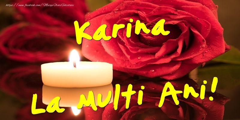  Felicitari de Ziua Numelui - Flori & Trandafiri | Karina La Multi Ani!