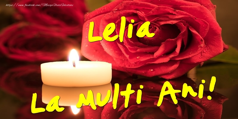 Felicitari de Ziua Numelui - Lelia La Multi Ani!