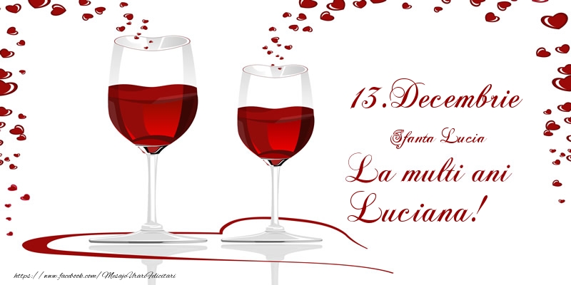 Felicitari de Ziua Numelui - Sampanie | 13.Decembrie La multi ani Luciana!
