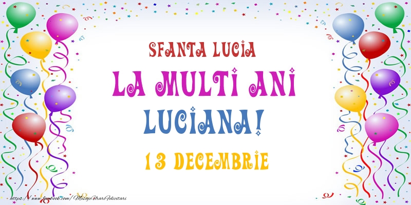 Felicitari de Ziua Numelui - Baloane | La multi ani Luciana! 13 Decembrie