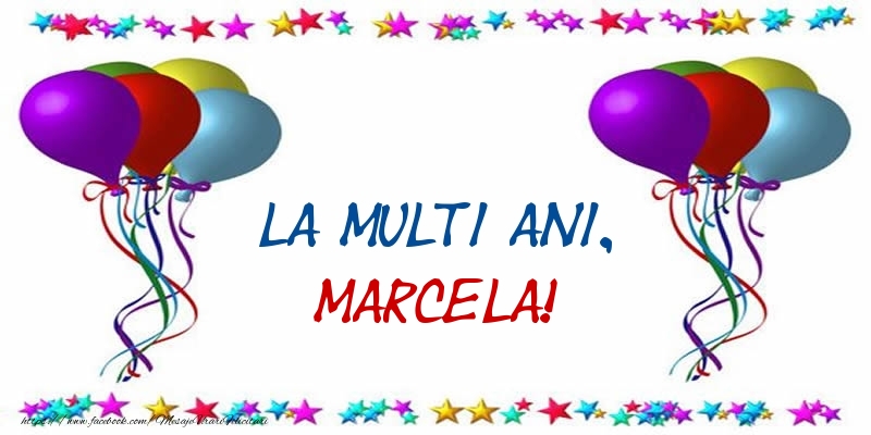  Felicitari de Ziua Numelui - Baloane & Confetti | La multi ani, Marcela!