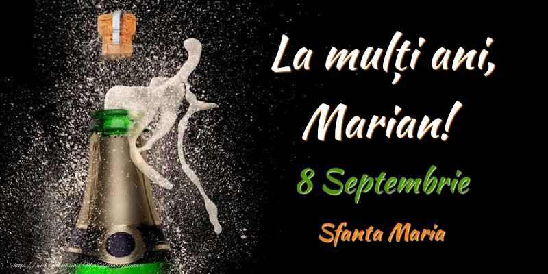 Ziua Numelui La multi ani, Marian! 8 Septembrie Sfanta Maria