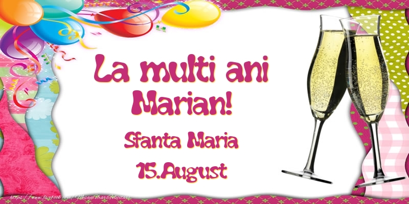  Felicitari de Ziua Numelui - Baloane & Sampanie | La multi ani, Marian! Sfanta Maria - 15.August