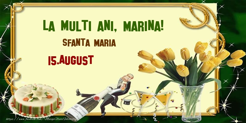  Felicitari de Ziua Numelui - Lalele & Sampanie & Tort | La multi ani, Marina! Sfanta Maria - 15.August