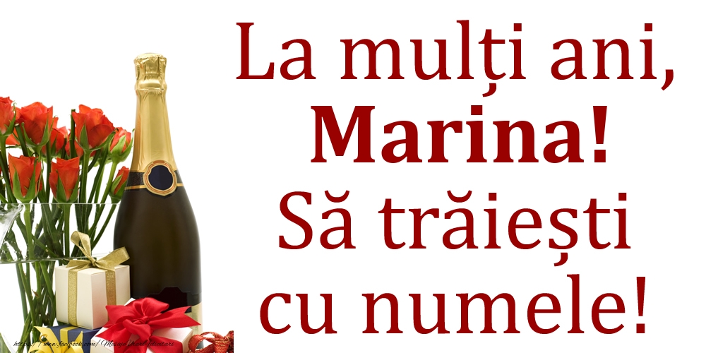 Felicitari de Ziua Numelui - Cadou & Flori & Sampanie | La mulți ani, Marina! Să trăiești cu numele!