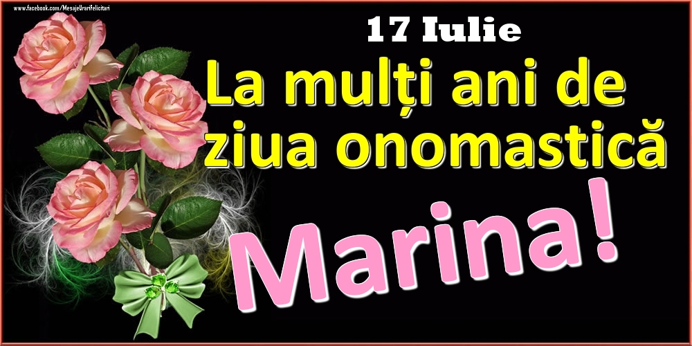  Felicitari de Ziua Numelui - Trandafiri | La mulți ani de ziua onomastică Marina! - 17 Iulie