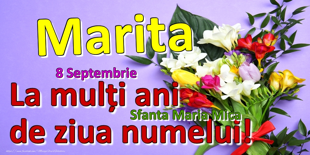  Felicitari de Ziua Numelui - Flori | 8 Septembrie - Sfanta Maria Mica -  La mulți ani de ziua numelui Marita!