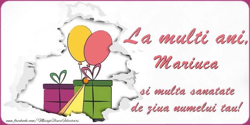  Felicitari de Ziua Numelui - Baloane & Cadou | La multi ani, Mariuca si multa sanatate de ziua numelui tau!