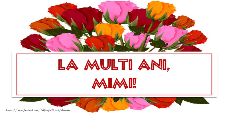  Felicitari de Ziua Numelui - Trandafiri | La multi ani, Mimi!