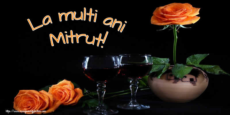  Felicitari de Ziua Numelui - Trandafiri | La multi ani Mitrut!