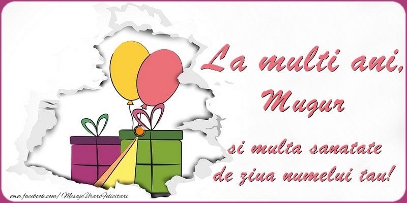  Felicitari de Ziua Numelui - Baloane & Cadou | La multi ani, Mugur si multa sanatate de ziua numelui tau!