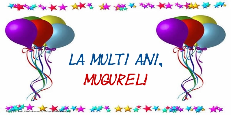  Felicitari de Ziua Numelui - Baloane & Confetti | La multi ani, Mugurel!