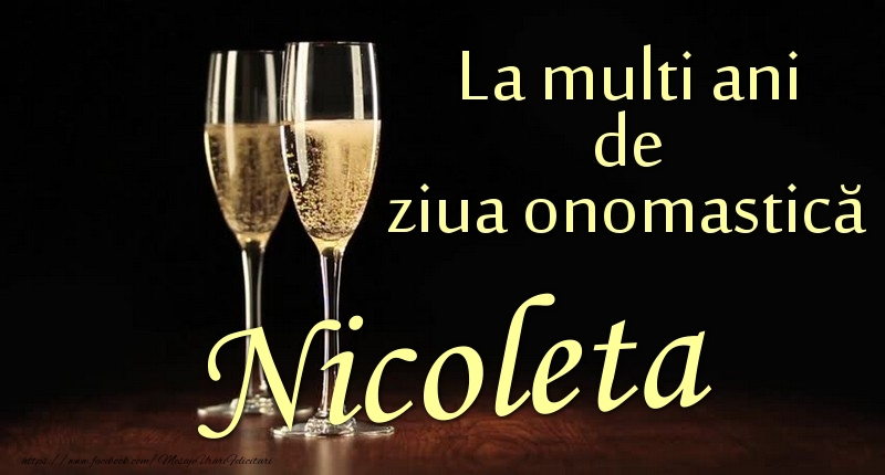  Felicitari de Ziua Numelui - Sampanie | La multi ani de ziua onomastică Nicoleta