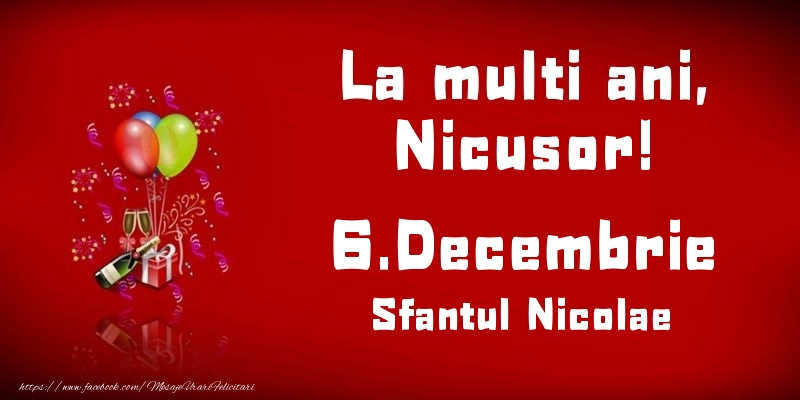  Felicitari de Ziua Numelui - Baloane & Sampanie | La multi ani, Nicusor! Sfantul Nicolae - 6.Decembrie