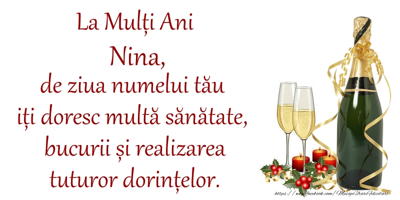  Felicitari de Ziua Numelui - Sampanie | La Mulți Ani Nina, de ziua numelui tău iți doresc multă sănătate, bucurii și realizarea tuturor dorințelor.