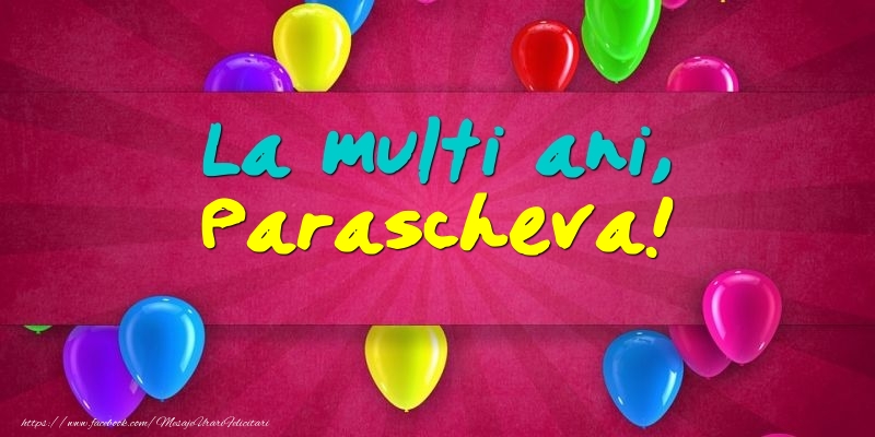  Felicitari de Ziua Numelui - Baloane | La multi ani, Parascheva!