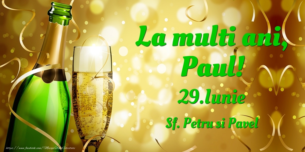  Felicitari de Ziua Numelui - Sampanie | La multi ani, Paul! 29.Iunie - Sf. Petru si Pavel