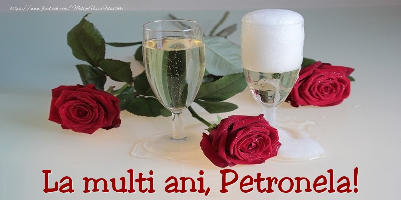  Felicitari de Ziua Numelui - Trandafiri | La multi ani, Petronela!