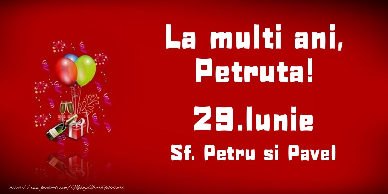 Ziua Numelui La multi ani, Petruta! Sf. Petru si Pavel - 29.Iunie