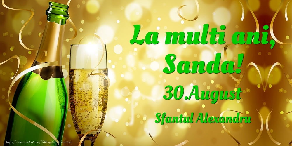  Felicitari de Ziua Numelui - Sampanie | La multi ani, Sanda! 30.August - Sfantul Alexandru
